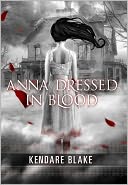 Anna Dressed in Blood by Kendare Blake: Book Cover