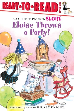 Eloise Throws a Party!, Ready to Read Level 1 (Eloise Series)