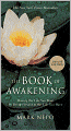 The Book of Awakening: Having the Life You Want by Being Present to the Life You Have