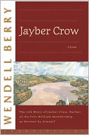 Jayber Crow: The Life Story of Jayber Crow, Barber, of the Port William Membership, As Written by Himself