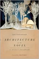 Architecture of the Novel: A Writer's Handbook
