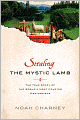 Stealing the Mystic Lamb: The True Story of the World's Most Coveted Masterpiece