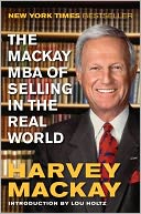 The Mackay MBA of Selling in the Real World