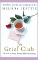 The Grief Club: The Secret to Getting through All Kinds of Change