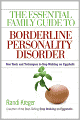 The Essential Family Guide to Borderline Personality Disorder: New Tools and Techniques to Stop Walking on Eggshells