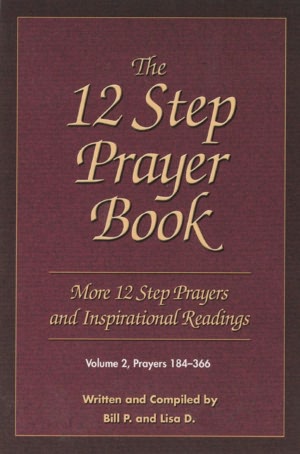 The 12 Step Prayer Book: More 12 Step Prayers and Inspirational Readings, Volume 2