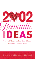 2,002 Romantic Ideas: Special Moments You Can Share With the One You Love