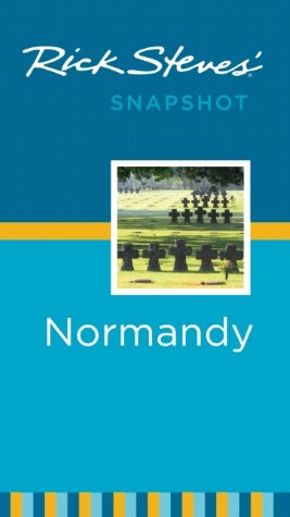 Rick Steves' Snapshot Normandy