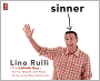 Sinner: The Catholic Guy's Funny, Feeble Attempts to Be a Faithful Catholic