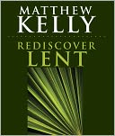 Rediscover Lent