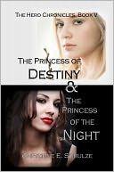 The Hero Chronicles, Book 5: The Princess of Destiny and the Princess of the Night
