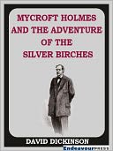 Mycroft Holmes and the Adventure of the Silver Birches