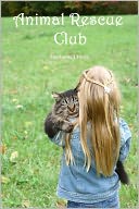 Animal Rescue Club by Stephanie Dagg: NOOK Book Cover