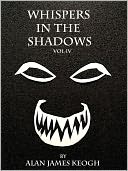 Whispers in the Shadows Vol IV