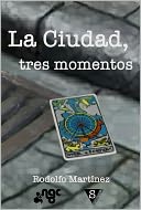 La Ciudad, tres momentos
