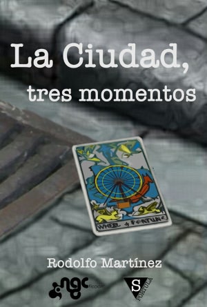 La Ciudad, tres momentos [NOOK Book]
