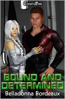 Bound and Determined