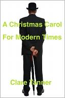 A Christmas Carol For Modern Times