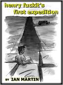 Henry Fuckit's First Expedition