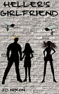 Heller's Girlfriend by JD Nixon: NOOK Book Cover