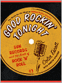 Good Rockin' Tonight: Sun Records and the Birth of Rock 'n' Roll