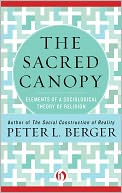 The Sacred Canopy: Elements of a Sociological Theory of Religion