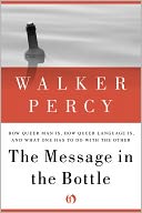 The Message in the Bottle: How Queer Man Is, How Queer Language Is, and What One Has to Do with the Other