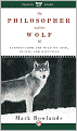 The Philosopher and the Wolf: Lessons from the Wild on Love, Death, and Happiness