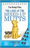 The Case of the Mixed-Up Mutts: The Buddy Files (Book Two)