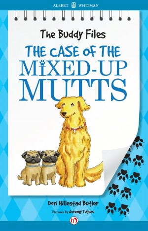The Case of the Mixed-Up Mutts: The Buddy Files (Book Two)