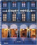 Luxury Hotels: Top of the World, Volume II