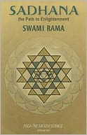 Sadhana, The Path to Enlightenment: Yoga the Sacred Science