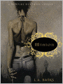 Minion: The Dark Legends Begin (Vampire Huntress Legend Series #1)