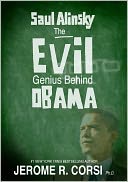 Saul Alinsky:The Evil Genius Behind Obama