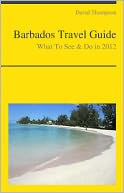 download Barbados Travel Guide - What To See & Do in 2012 book