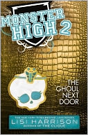 The Ghoul Next Door (Monster High Series #2)