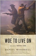 Woe to Live On: A Novel