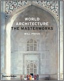 World Architecture: The Masterworks