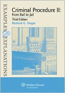 Examples & Explanations: Criminal Procedure II: From Bail to Jail 3E