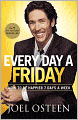 Every Day a Friday: How to Be Happier 7 Days a Week
