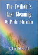 The Twilight's Last Gleaming On Public Education