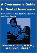 download A Consumer's Guide to Dental Insurance : How to Select the Best Plan for You and Your Family book