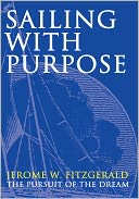 download Sailing With Purpose : The Pursuit of the Dream book