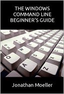 The Windows Command Line Beginner's Guide