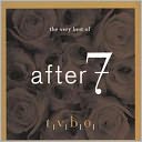 The Very Best of After 7