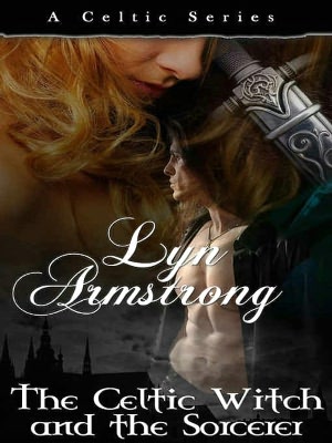 The Celtic Witch and the Sorcerer [Celtic Series Book 2]