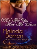 Wish Me Up, Rub Me Down [A Desires of the Lamp Tale -- Book one]