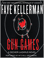 Gun Games (Peter Decker and Rina Lazarus Series #20)