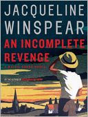 An Incomplete Revenge (Maisie Dobbs Series #5)