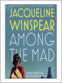 Among the Mad: Maisie Dobbs, Book 6